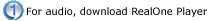 For audio, download realone player